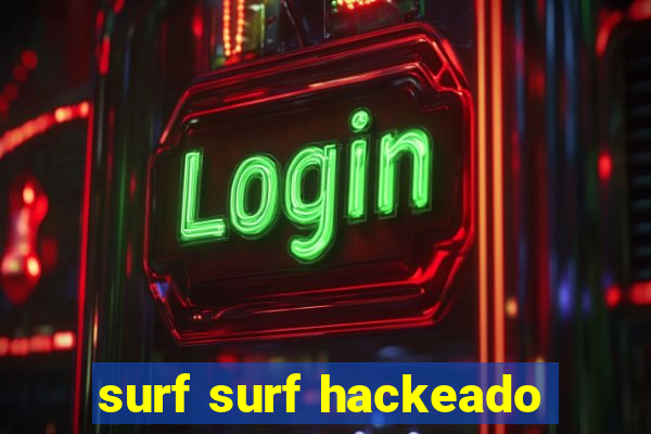 surf surf hackeado